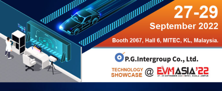 P.G. Intergroup has Technology Showcase and Exhibition at EVM Asia 2022 @MITEC, KL, Malaysia. 27-29 September 2022